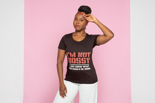 "I'm Not Bossy, I Just Know What You Should Be Doing" Graphic Tee