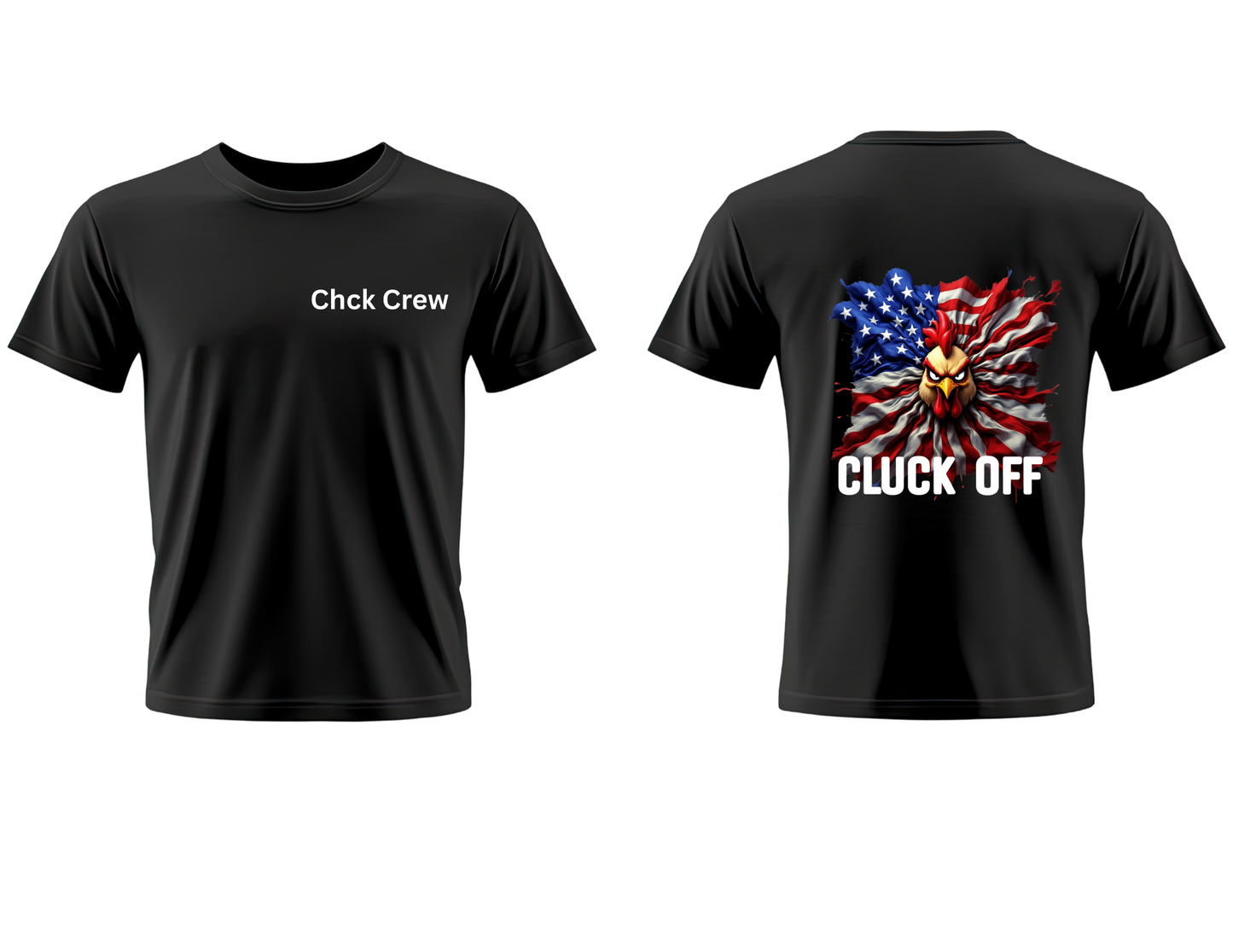Cluck Off T Shirt