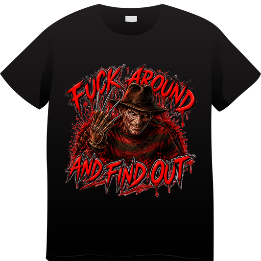 Fuck Around & Find Out Freddy Krueger-Inspired Horror T-Shirt – Nightmare Slasher Graphic Tee