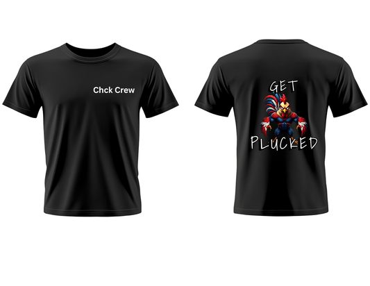 Get Plucked T Shirt