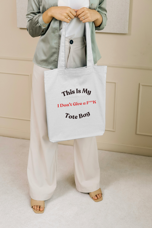 "This Is My I Don't Give a F**k" Humorous Tote Bag