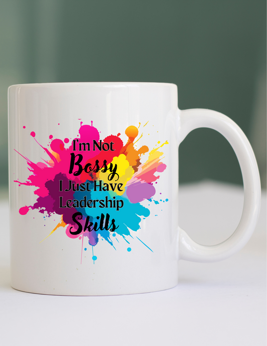 I'm Not Bossy Mug – Bold Leadership Quote with Color Splash Design