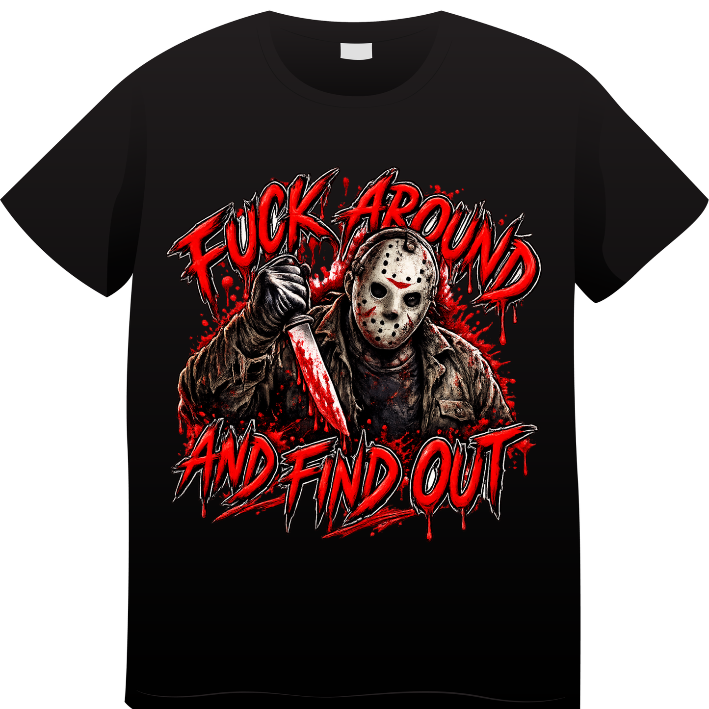 Fuck Around & Find Out Horror Slasher T-Shirt – Jason-Inspired Graphic Tee