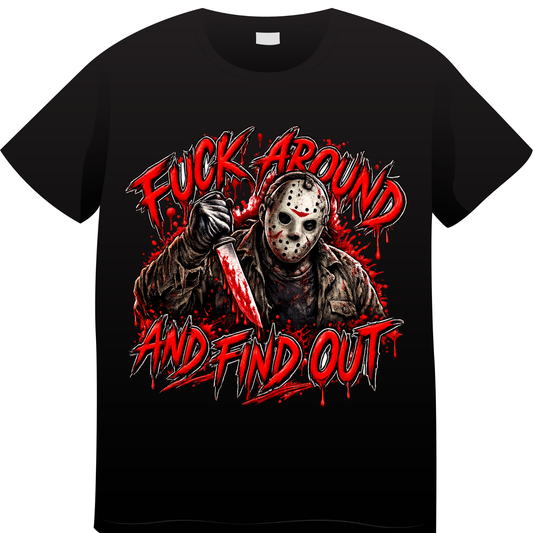 Fuck Around & Find Out Horror Slasher T-Shirt – Jason-Inspired Graphic Tee