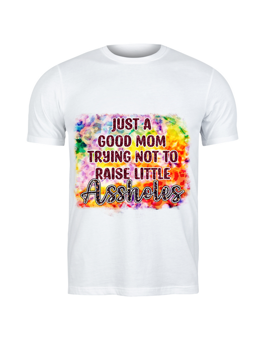 Just a Good Mom Trying Not to Raise Little Aholes – Bright & Bold