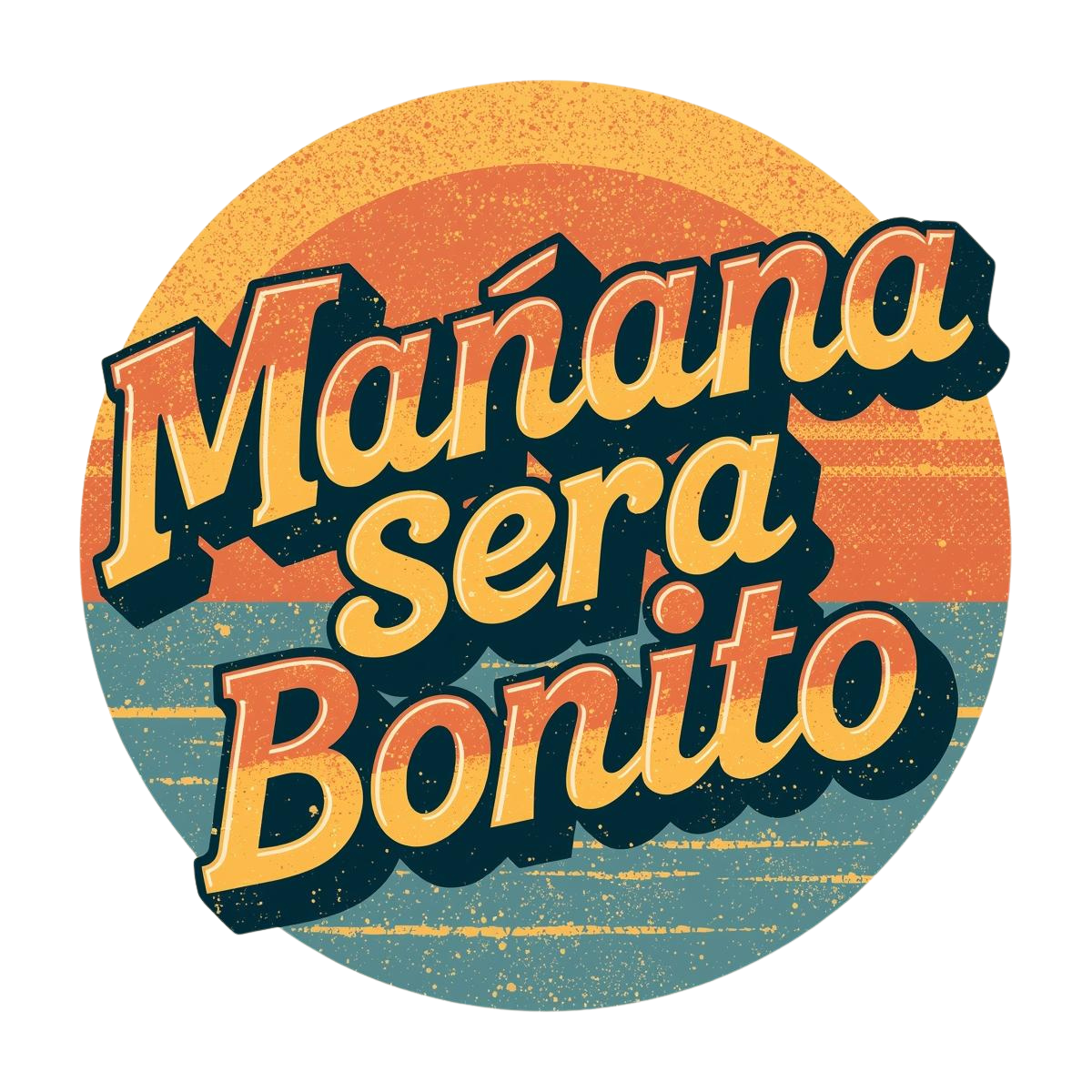 Close-up of the “Mañana Será Bonito” design — elegant script typography on soft cotton fabric.