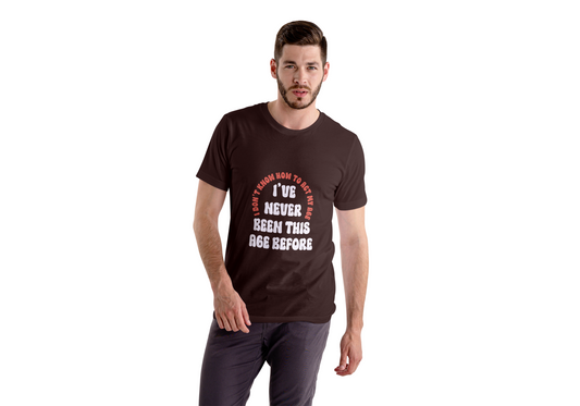 Never Been This Age Before T-Shirt