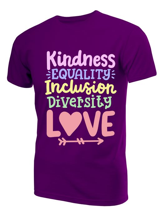 Make a Statement: Kindness, Equality, Inclusion, Diversity, Love Tee